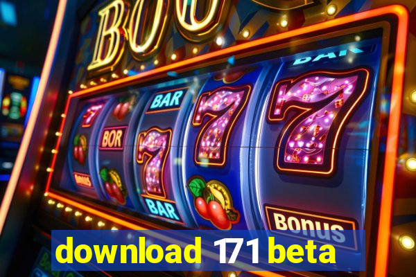 download 171 beta